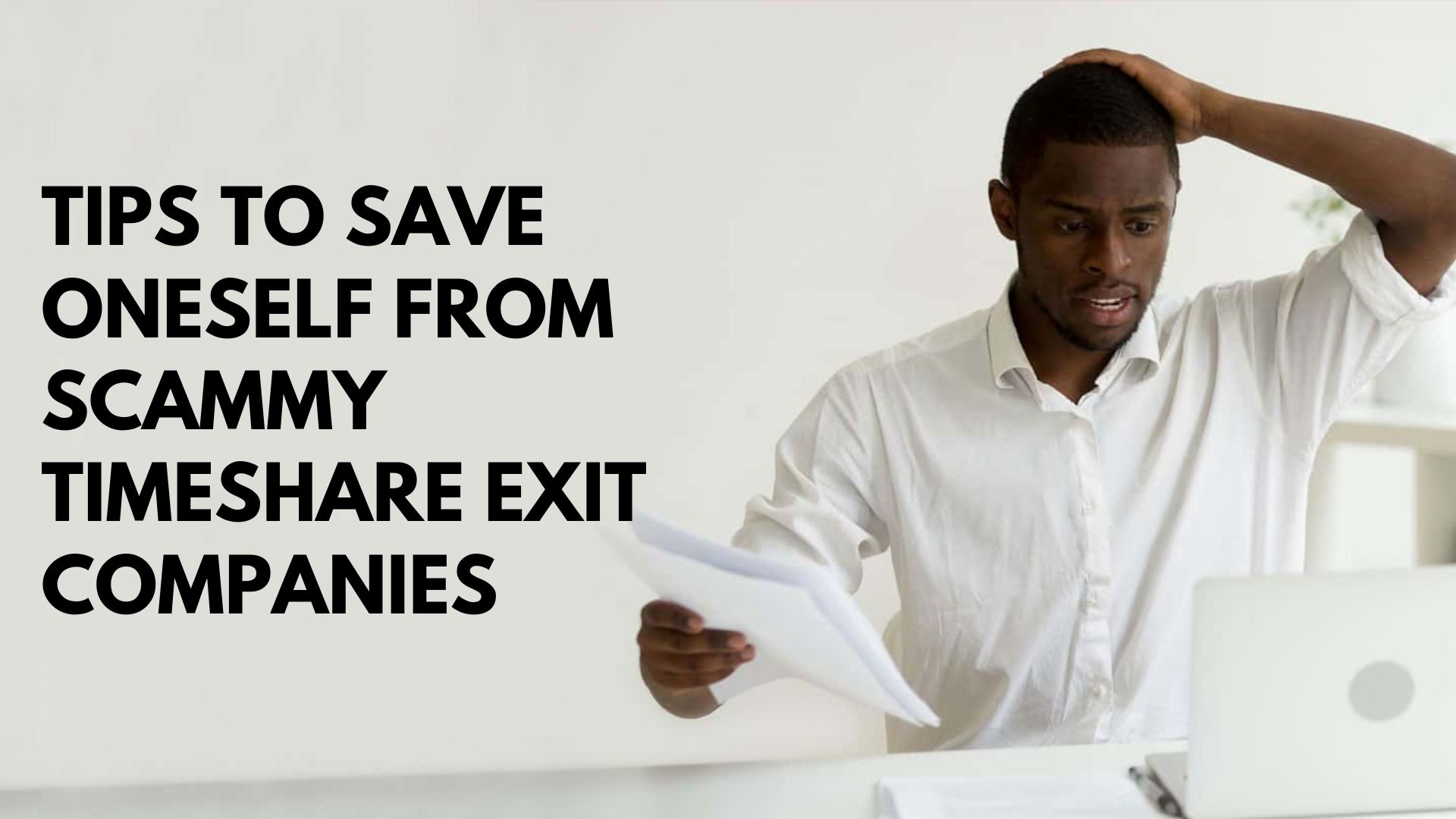 Tips to Save Oneself from Scammy Timeshare Exit Companies